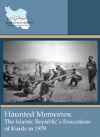Photo of Haunted Memories: The Islamic Republic’s Executions of Kurds in 1979